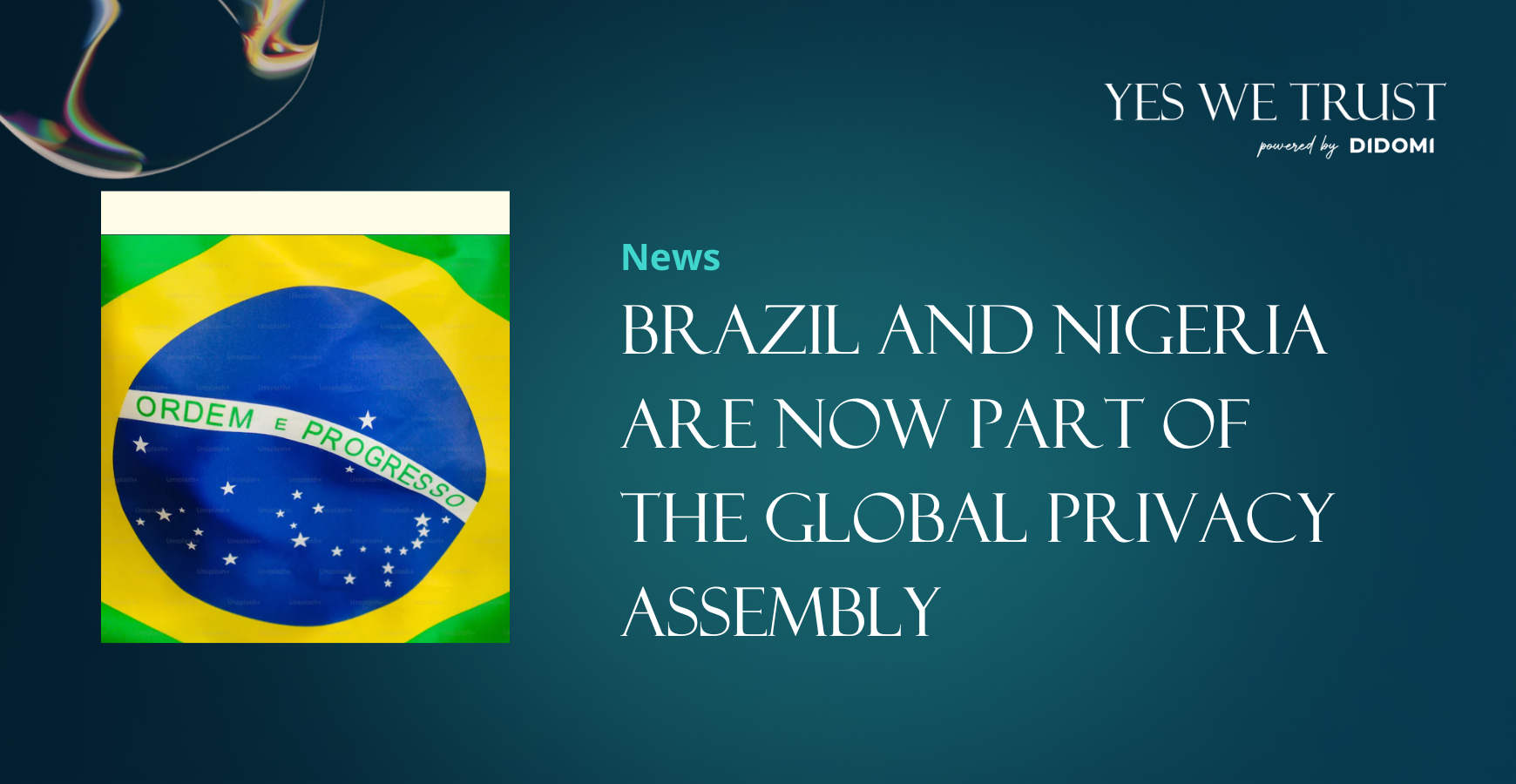 Brazil and Nigeria are now part of the Global Privacy Assembly