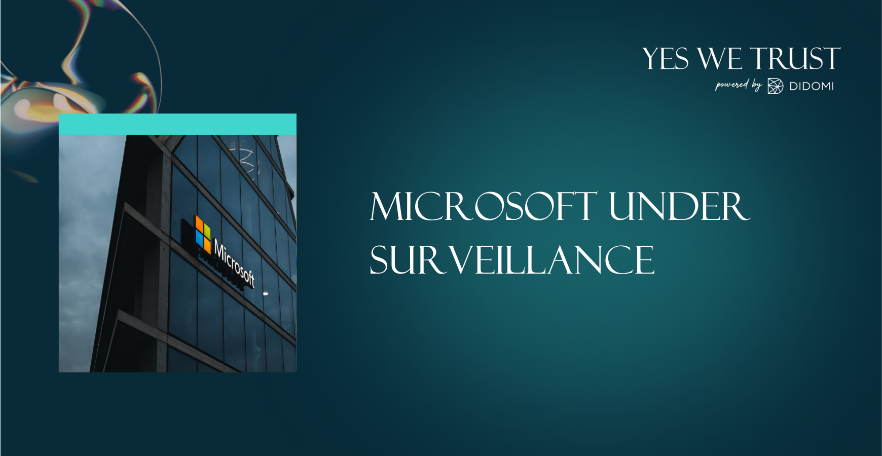 Microsoft under surveillance
