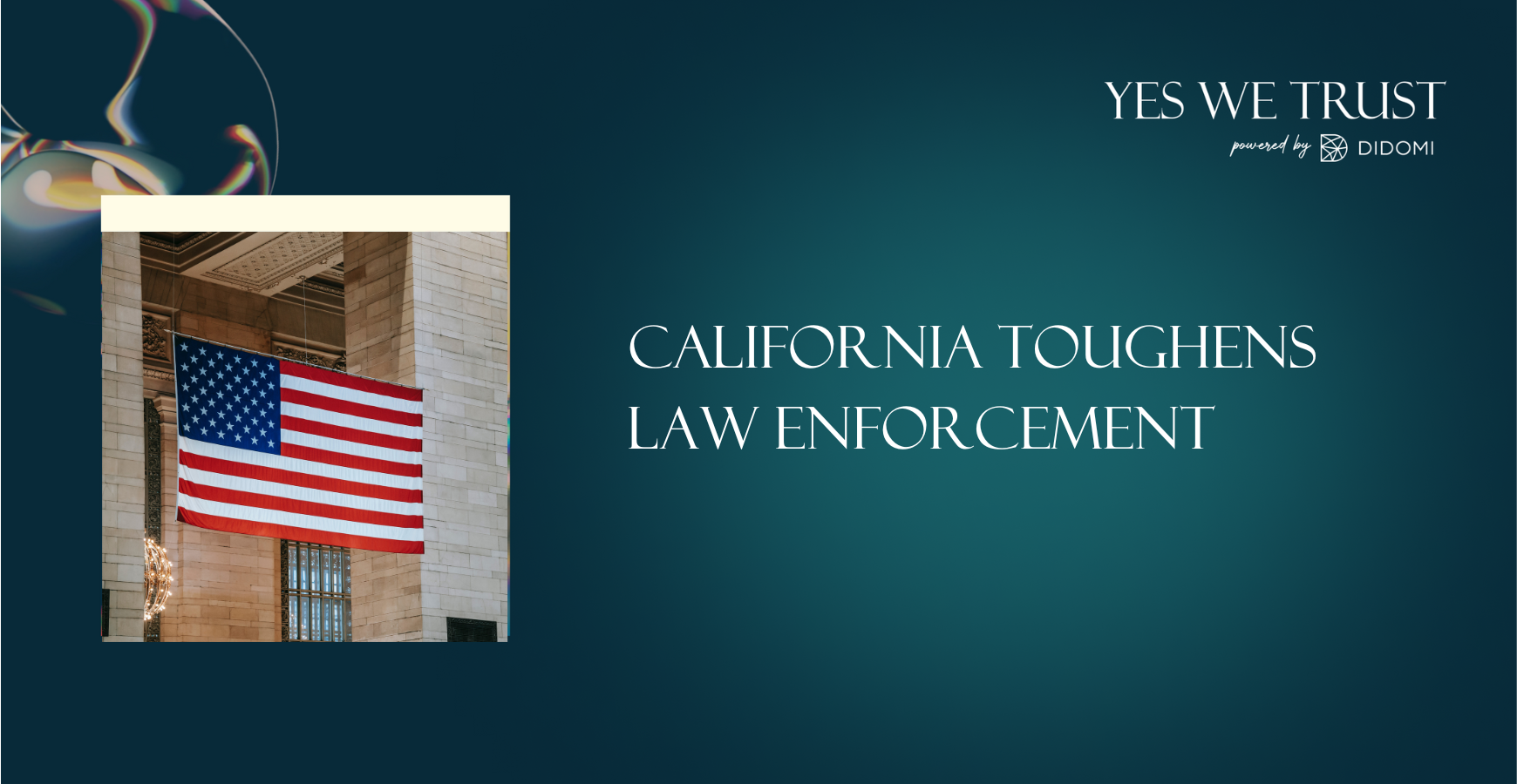 California Toughens Law Enforcement