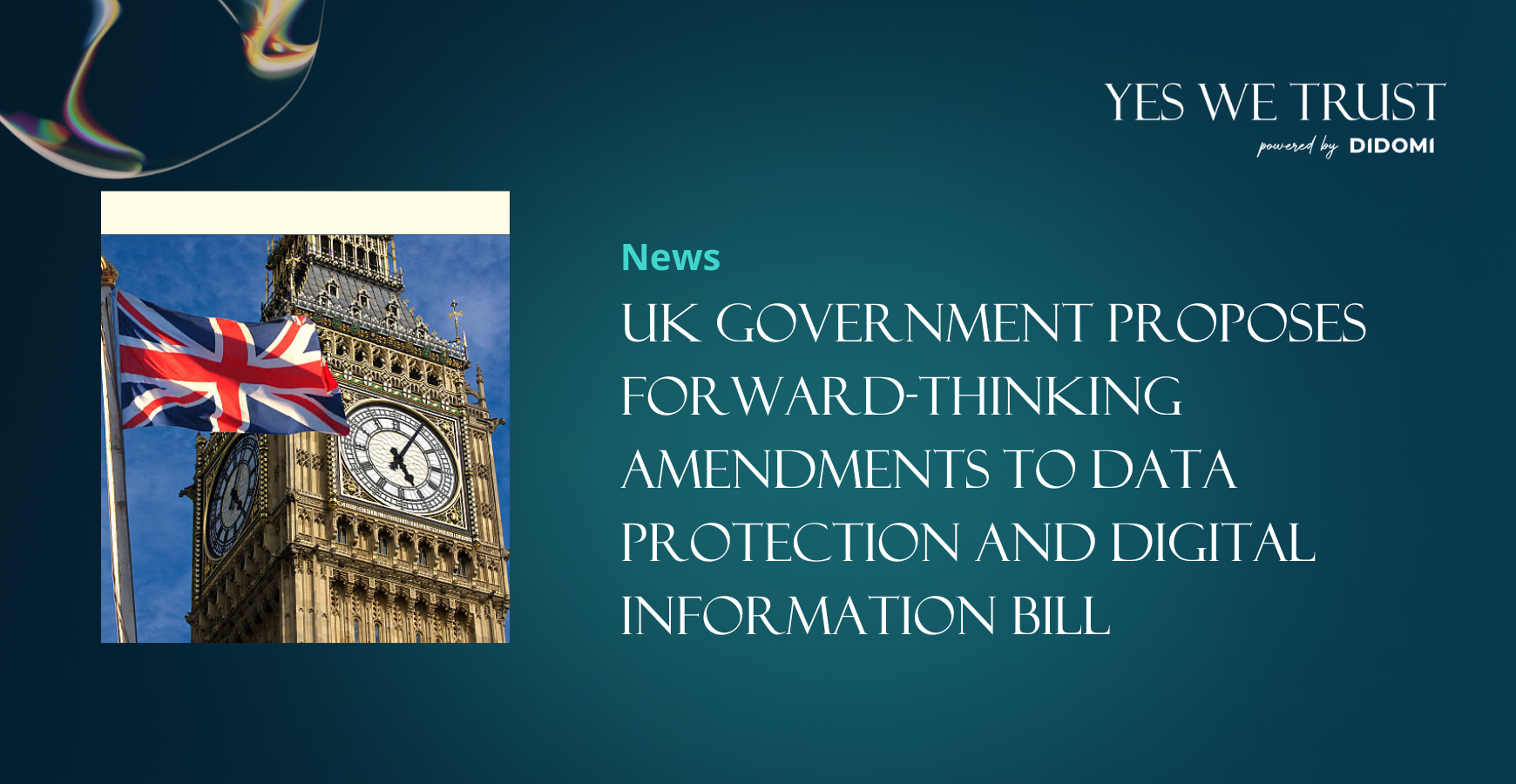 UK Government proposes forward-thinking amendments to Data Protection and Digital Information Bill
