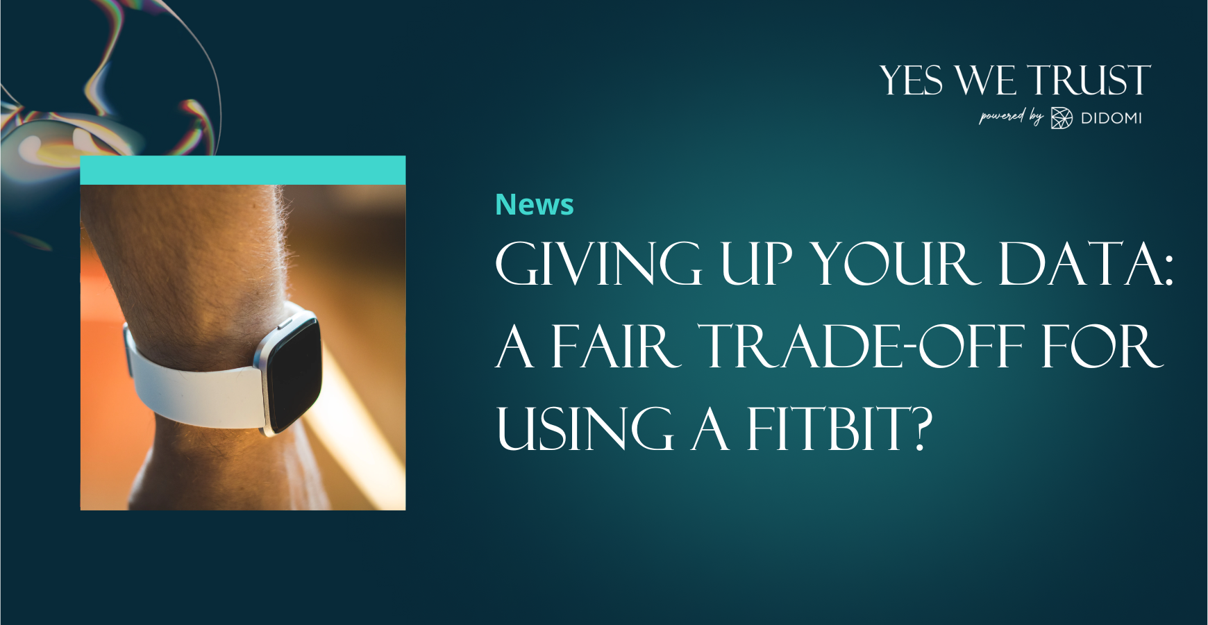 Giving up your data: a fair trade-off for using a Fitbit?