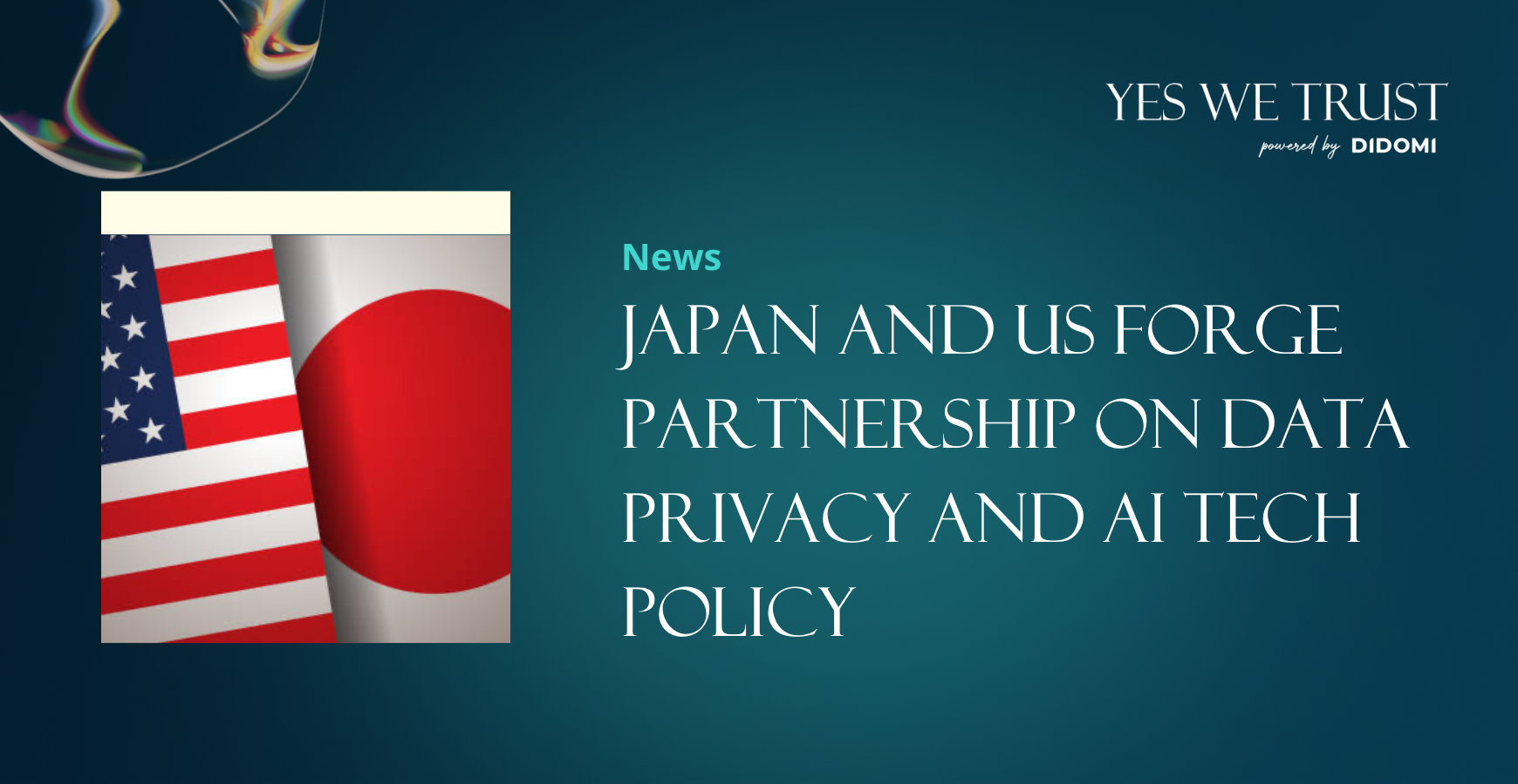 Japan and U.S. forge partnership on data privacy and AI tech policy