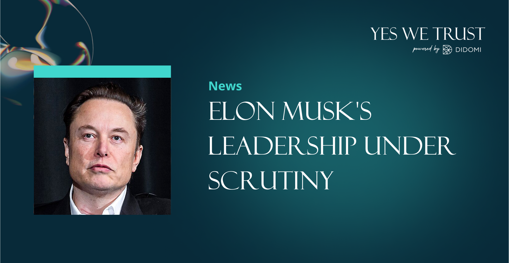 Elon Musk's leadership under scrutiny