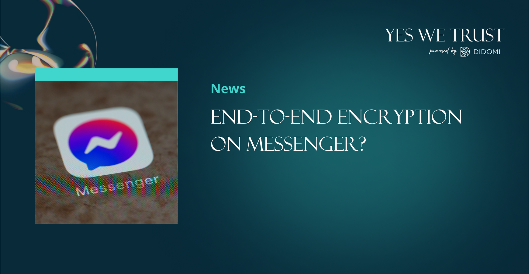End-to-end encryption on Messenger? 