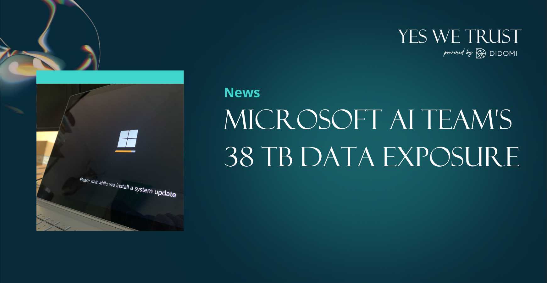 Microsoft AI Team's 38 TB Data Exposure
