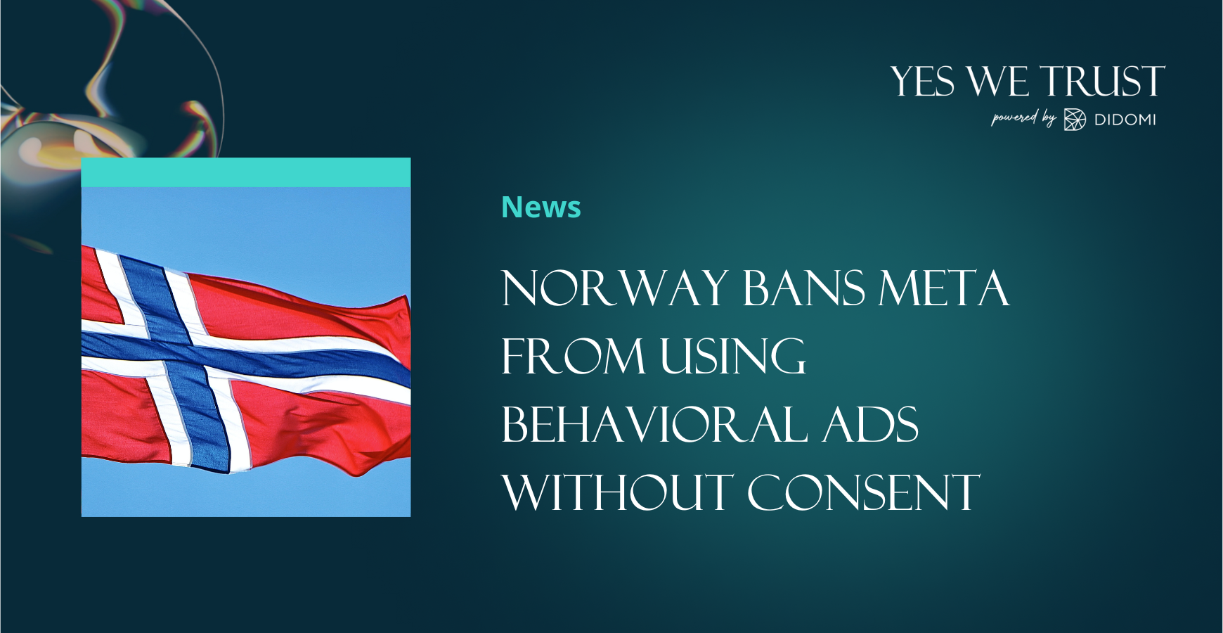 Norway bans Meta from using behavioral ads without user consent