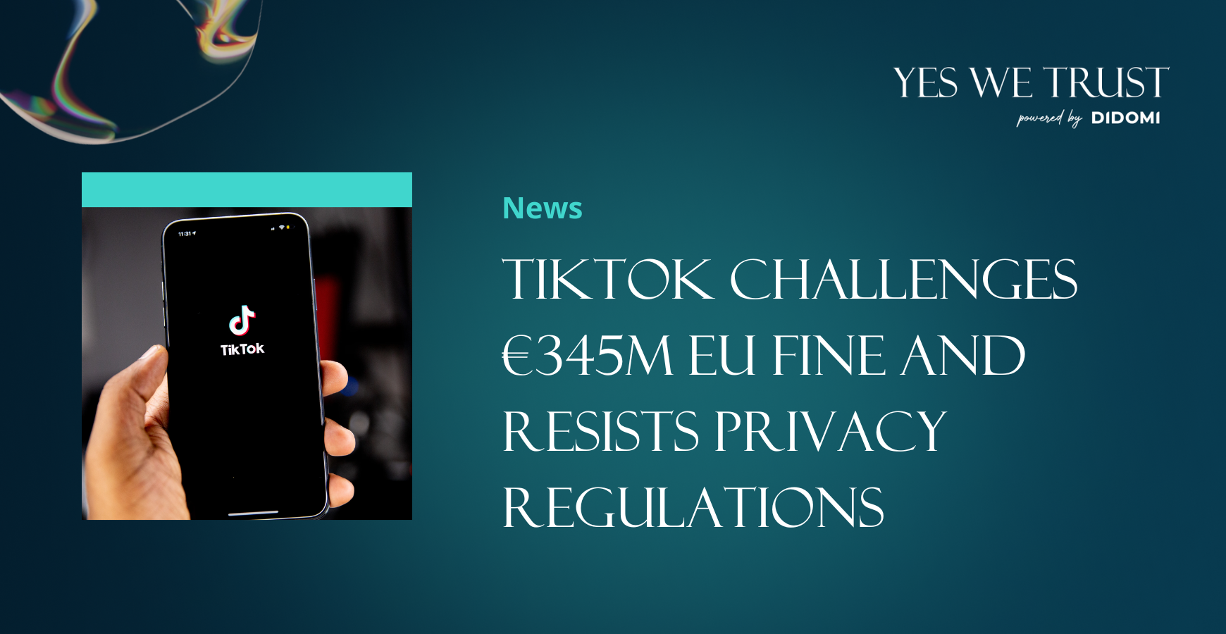 TikTok challenges €345M EU fine and resists privacy regulations