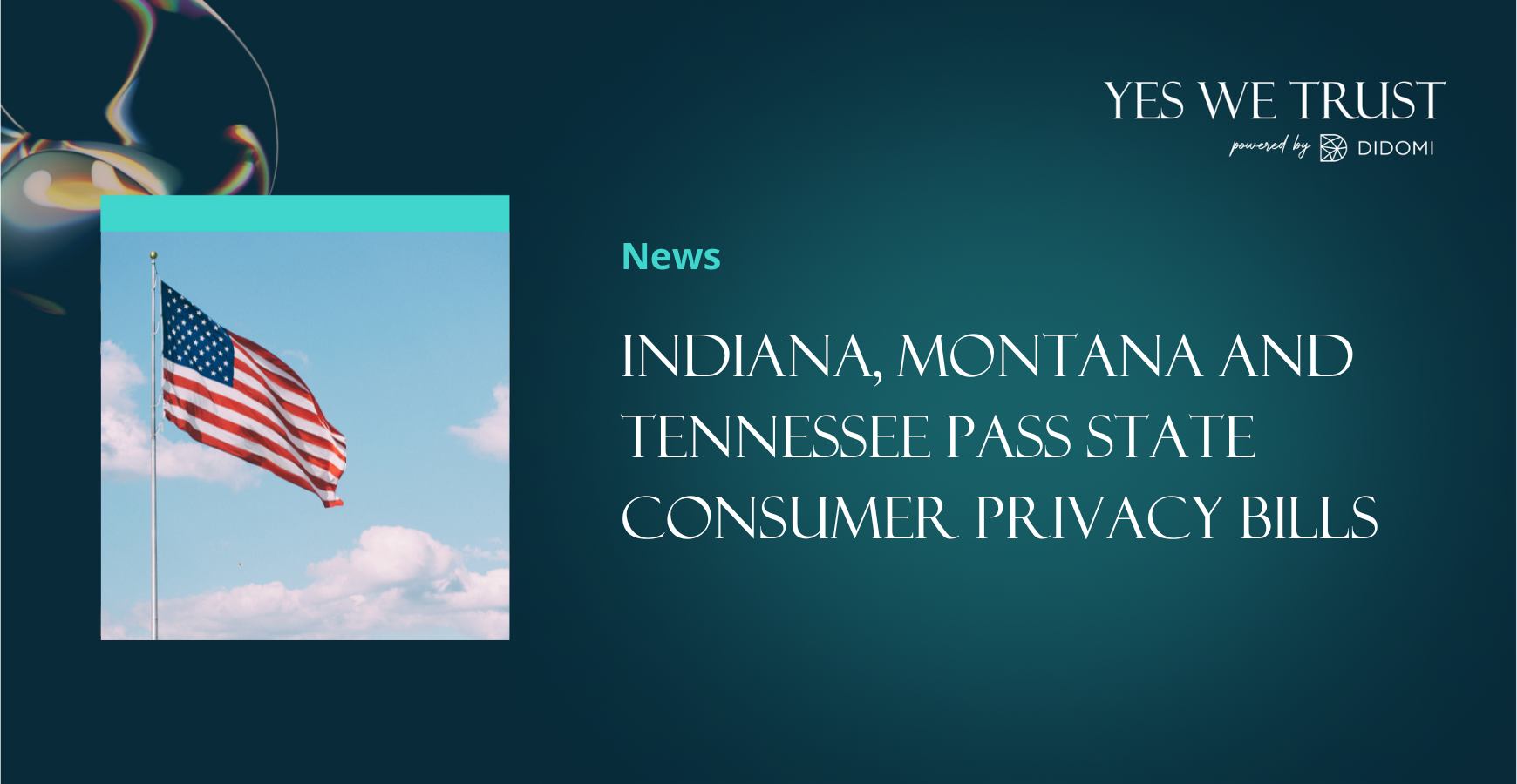 Indiana, Montana, and Tennessee pass consumer privacy bills